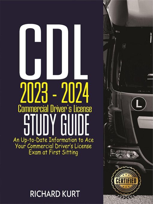 Title details for CDL 2023 – 2024 Commercial Driver's License Study Guide by Richard Kurt - Available